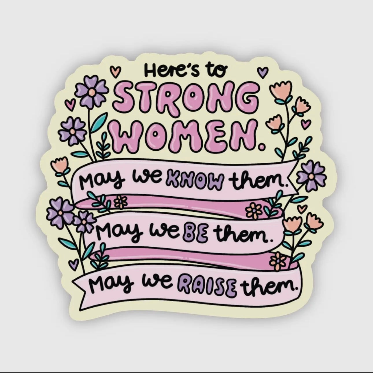 Here's to Strong Women - Sticker