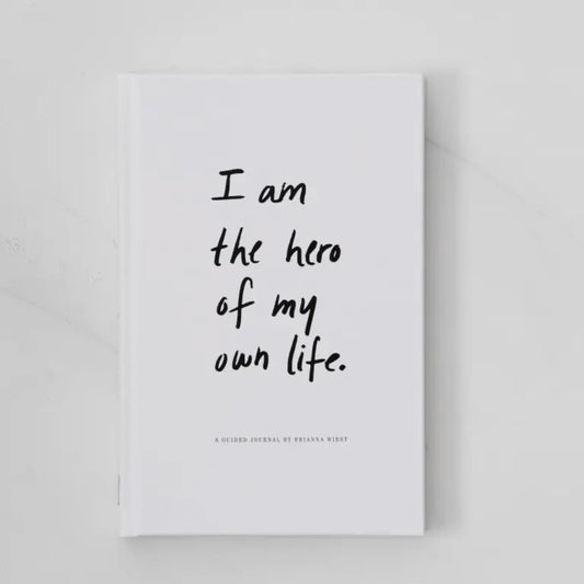 I Am the Hero of my Own Life - Guided Journal