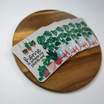 Home is Where My Plants Are Coaster
