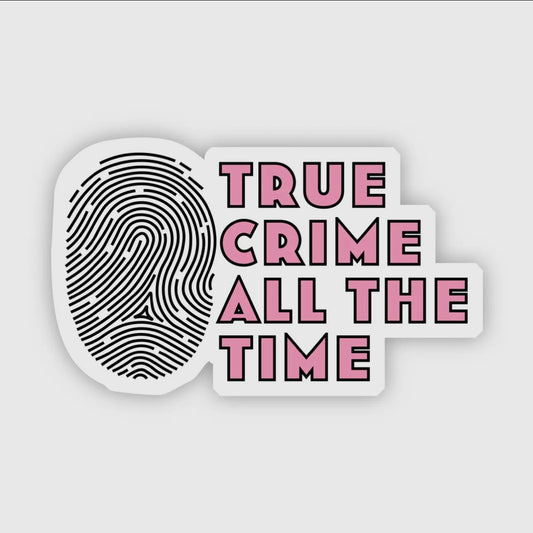 True Crime All the Time - Sticker