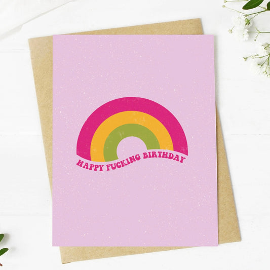 Happy Fucking Birthday - Greeting Card