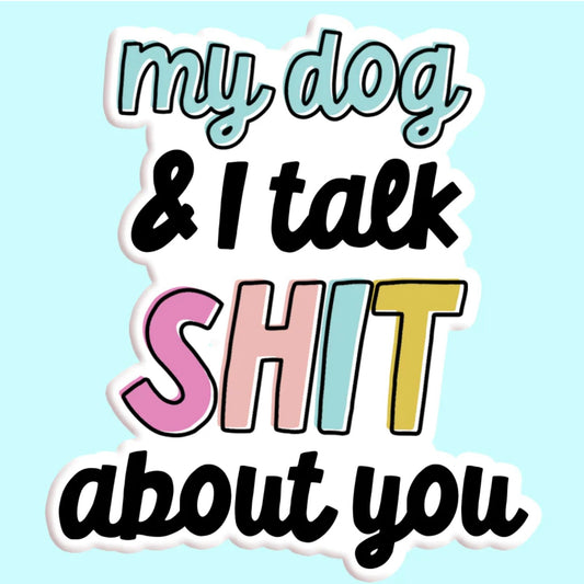 My Dog & I - Sticker